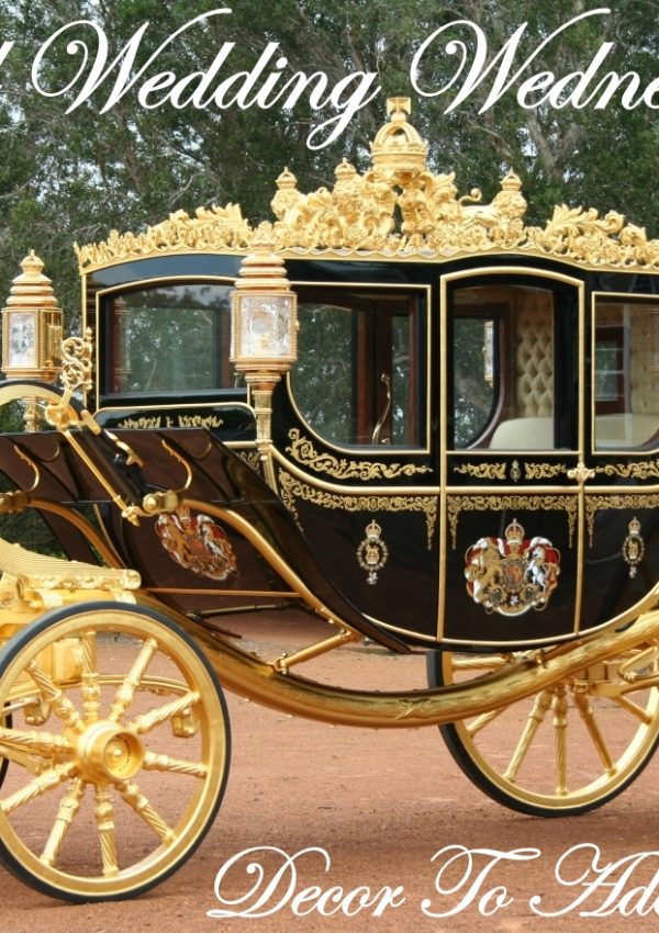 Decor To Adore Royal Wedding Wednesdays