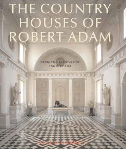 The Country House of Robert Adam