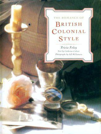 The Romance of British Colonial Style 