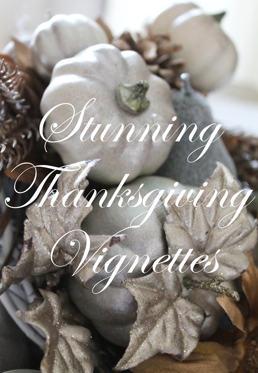 Stunning Thanksgiving Vignettes