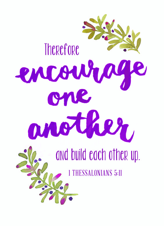 “Therefore encourage one another and build each other up.” {1 Thessalonians 5:11, HCSB} Following His Lead Will Never Let You Down Encouraging one another doesn’t sound so hard. 