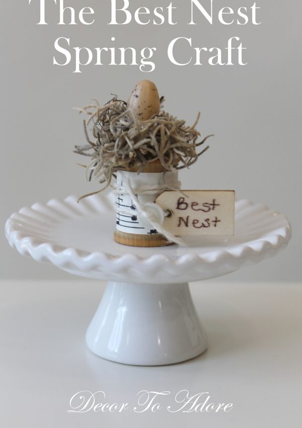 The Best Nest Spring Craft Decor To Adore