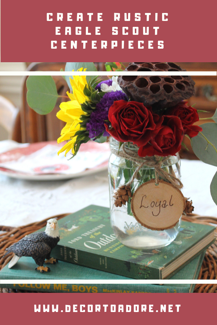 How To Create Rustic Eagle Scout Centerpieces Decor To Adore