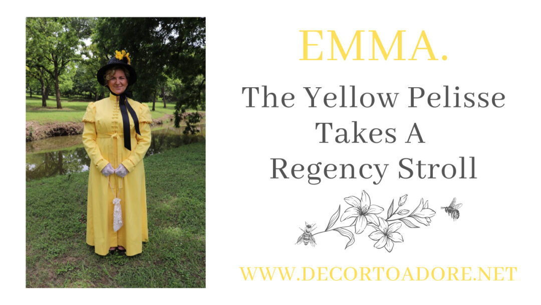 Emma's Yellow Pelisse Takes A Regency Stroll