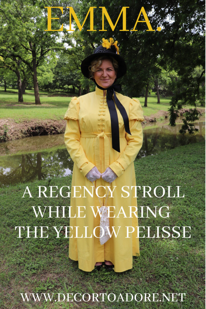 Emma's Yellow Pelisse Takes A Regency Stroll