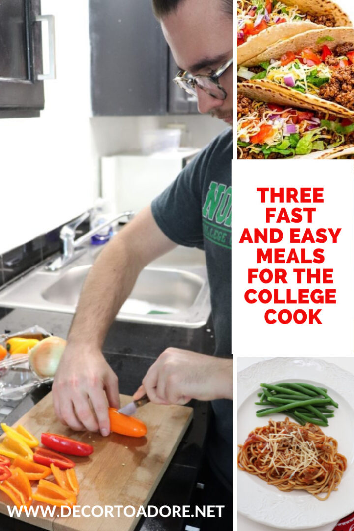 Three Fast and Easy Meals For The College Cook