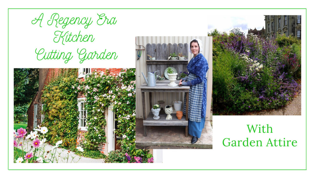 A Regency Era Kitchen Cutting Garden