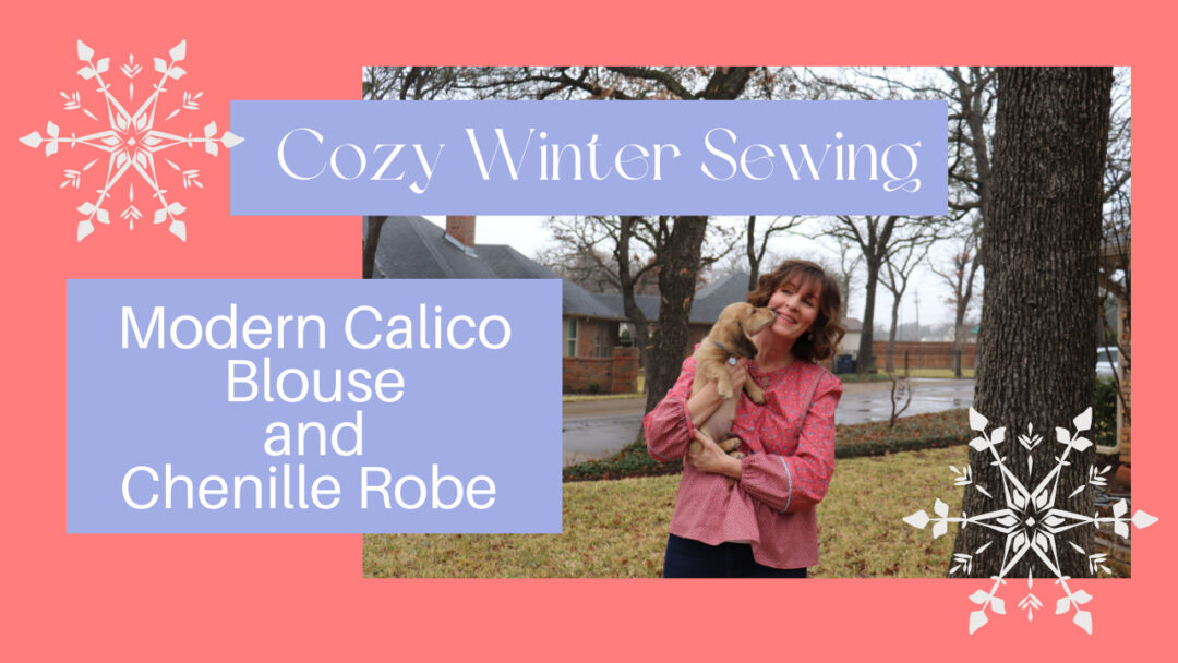 Cozy Winter Sewing A Blouse And A Robe