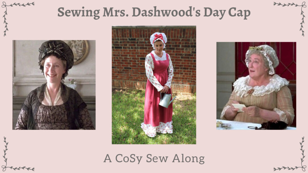Fun Sew Along Mrs. Dashwood's Day Cap