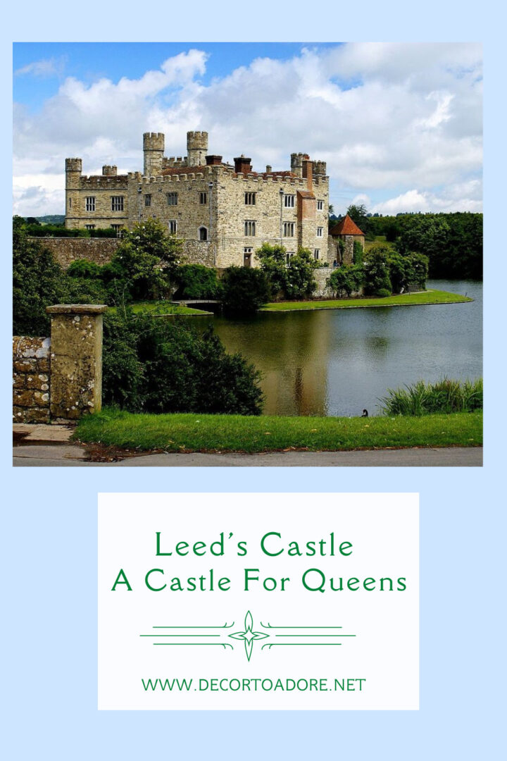 Leed's Castle A Castle For Queens
