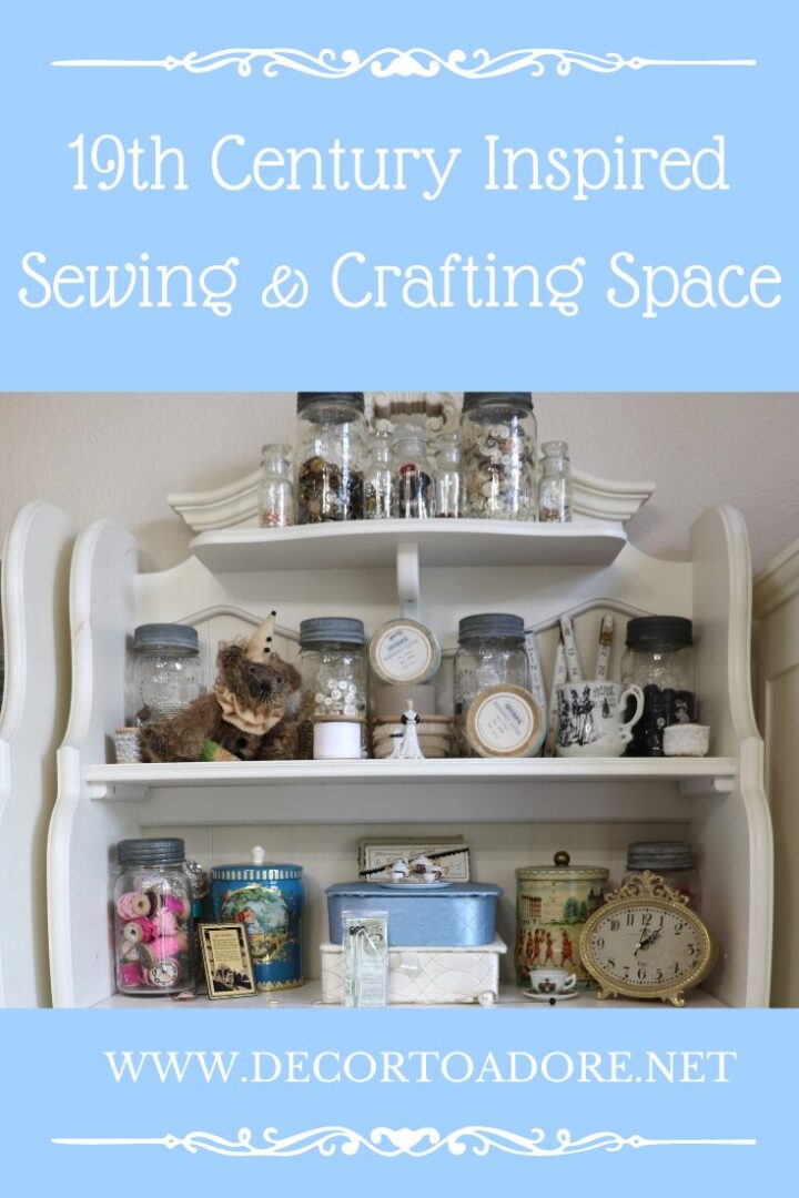 19th Century Inspired Sewing & Crafting Space