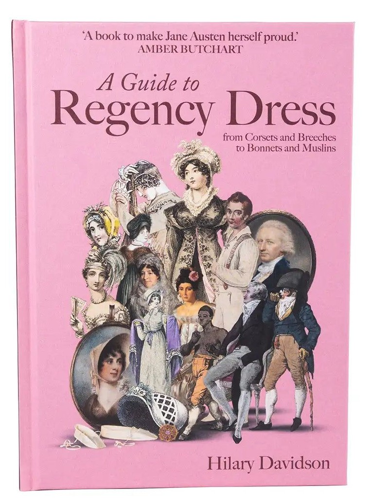 A Guide to Regency Dress Hilary Davidson