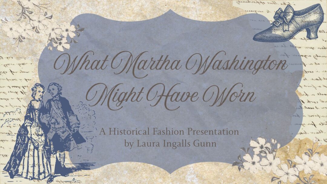 What Martha Washington Might Have Worn